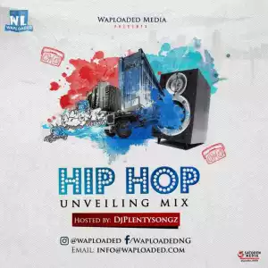 DJ PlentySongz - Hip Hop Unveiled Mix